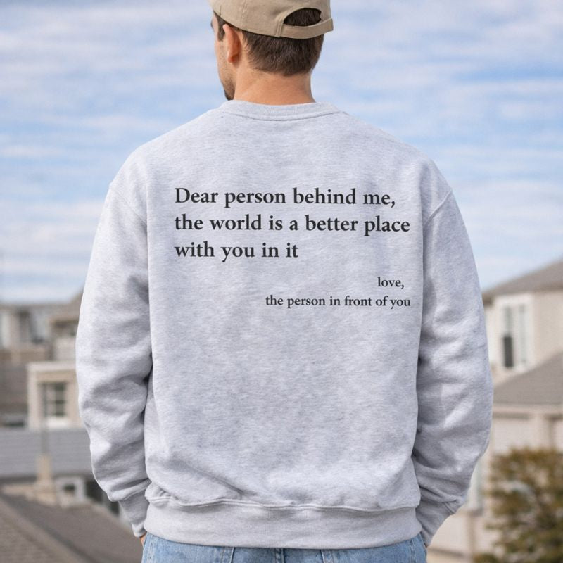 Dear Person Behind Me (You are enough) Sweatshirt