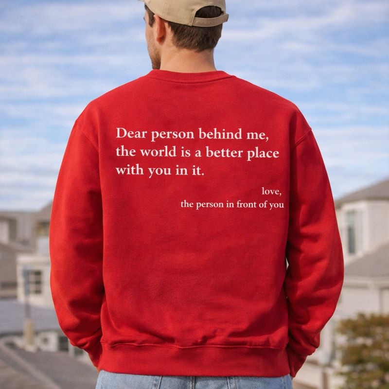 Dear Person Behind Me (You are enough) Sweatshirt