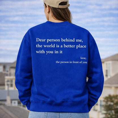 Dear Person Behind Me (You are enough) Sweatshirt