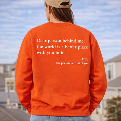 Dear Person Behind Me (You are enough) Sweatshirt