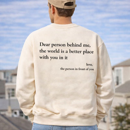 Dear Person Behind Me (You are enough) Sweatshirt