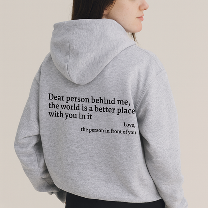Dear Person Behind Me (You are enough) Hoodie