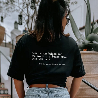 Dear Person Behind Me (You are enough) T-Shirt