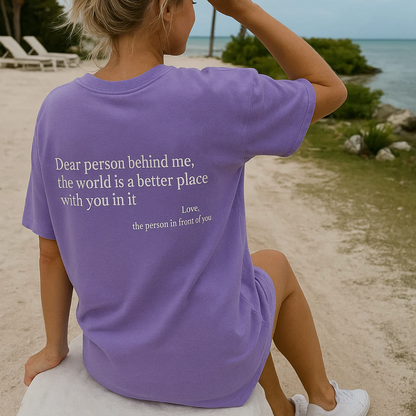 Dear Person Behind Me (You are enough) T-Shirt