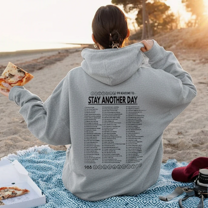 Stay Another Day (99 Reasons) Hoodie | UNISEX