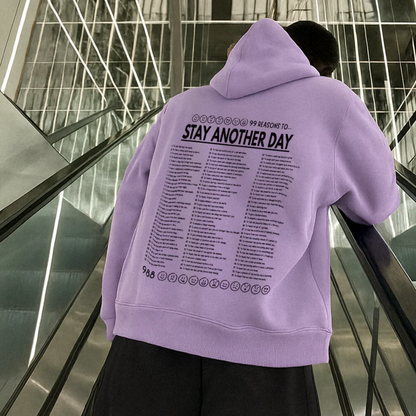 Stay Another Day (99 Reasons) Hoodie | UNISEX